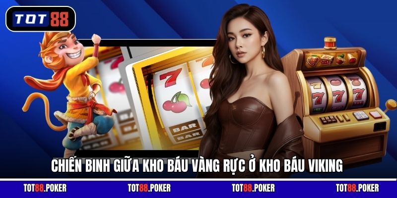 Chiến binh giữa kho báu vàng rực ở Kho Báu Viking