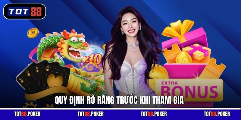 Quy định rõ ràng trước khi tham gia
