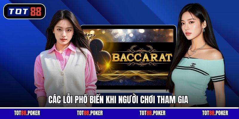 Các lỗi phổ biến khi người chơi tham gia